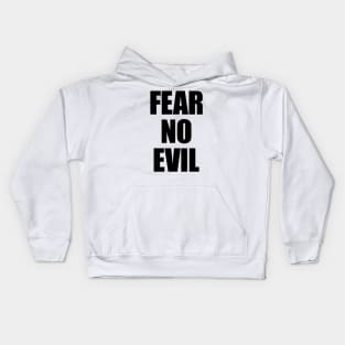 Fear no evil Kids Hoodie